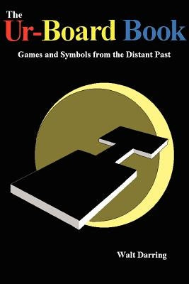 The Ur-Board Book by Darring, Walt