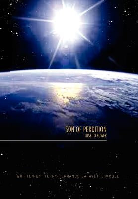 Son of Perdition: Rise to Power! by McGee, Terry-Terrance L.