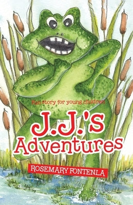 J.J.'s Adventures: Fun story for young children by Fontenla, Rosemary
