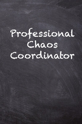 Professional Chaos Coordinator by Books, Kany