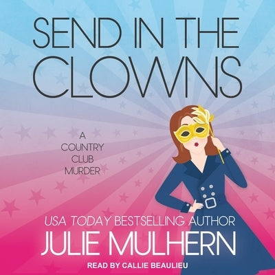 Send in the Clowns by Mulhern, Julie
