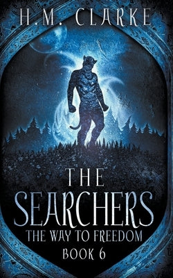 The Searchers by Clarke, H. M.