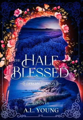 The Half-Blessed: Special Edition by Young, A. L.