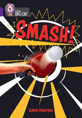 Collins Big Cat - Smash!: Band 08/Purple by Mugford, Simon