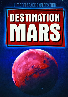 Destination Mars by Miloszewski, Nathan