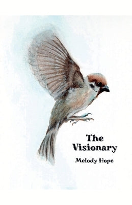The Visionary by Hope, Melody