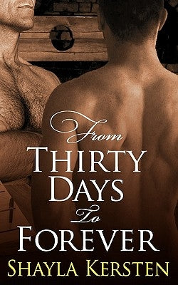 From Thirty Days to Forever by Kersten, Shayla