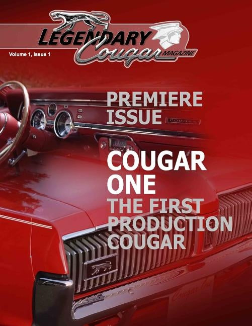 Legendary Cougar Magazine Volume 1 Issue 1: Premiere Issue by Basore, Bill