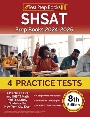 SHSAT Prep Books 2024-2025: 4 Practice Tests and SHSAT Math and ELA Study Guide for the New York City Exam [8th Edition] by Morrison, Lydia