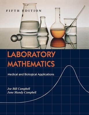 Laboratory Mathematics: Medical and Biological Applications by Campbell, Joe Bill
