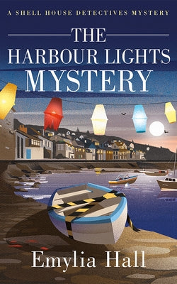 The Harbour Lights Mystery by Hall, Emylia