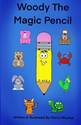 Woody The Magic Pencil by Rhodus, Marco