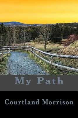My Path by Morrison, Courtland