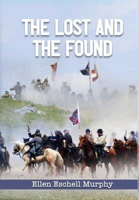 The Lost And The Found by Murphy, Ellen Eschell