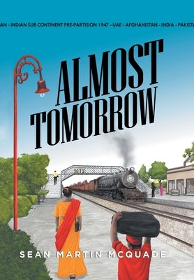 Almost Tomorrow by McQuade, Sean Martin