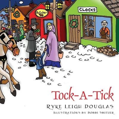 Tock A Tick by Douglas, Ryke Leigh