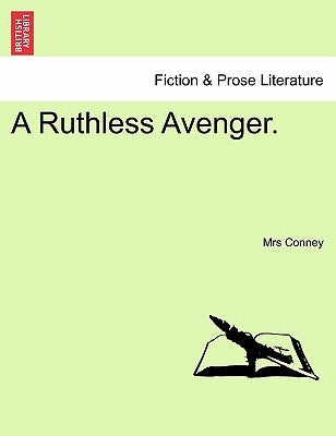 A Ruthless Avenger. by Conney, Mrs