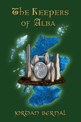 The Keepers of Alba: Celtic Dragonriders: Book 2 by Bernal, Jordan