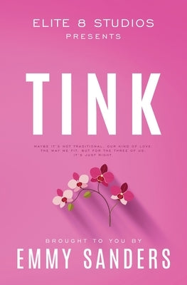 Tink (Elite 8 Studios Book 3): Alternate Cover by Sanders, Emmy
