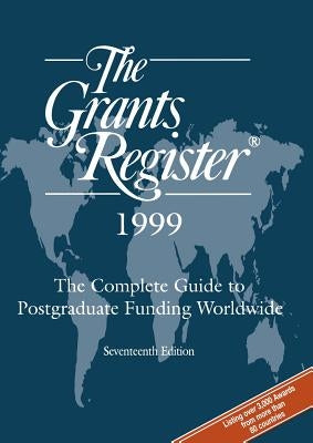 The Grants Register 1999 by Austin, Ruth
