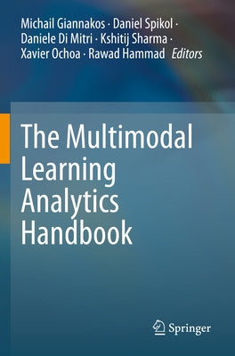 The Multimodal Learning Analytics Handbook by Giannakos, Michail