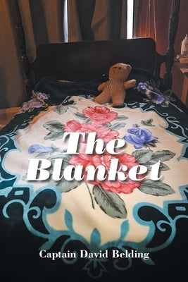 The Blanket by Belding, Captain David