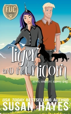 Tiger and the Unicorn by Hayes, Susan