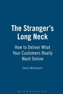 The Stranger's Long Neck: How to Deliver What Your Customers Really Want Online by McGovern, Gerry