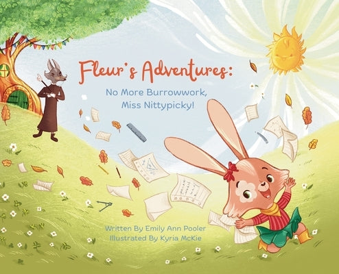 Fleur's Adventures: No More Burrowwork, Miss Nittypicky! by Pooler, Emily Ann