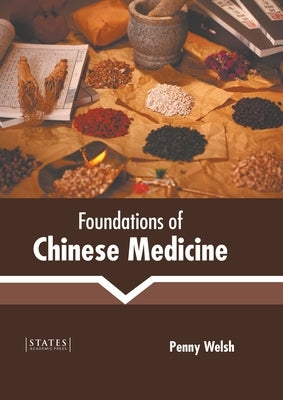 Foundations of Chinese Medicine by Welsh, Penny