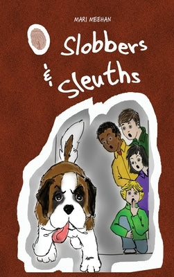 Slobbers and Sleuths by Meehan, Mari