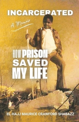 Incarcerated: How Prison Saved My Life by Robinson, Deborah