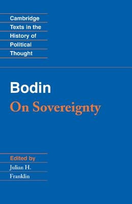 Bodin: On Sovereignty by Bodin, Jean