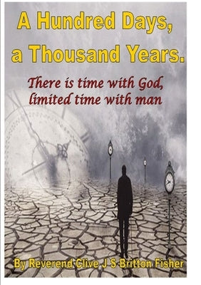 One hundred days one thousand years by Fisher, Clive J. S. Britton
