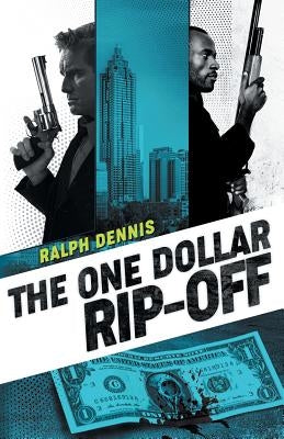 The One Dollar Rip-Off by Dennis, Ralph