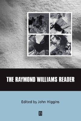 The Raymond Williams Reader by Higgins, John