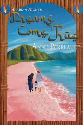 Dreams Come True by Perreault, Anne