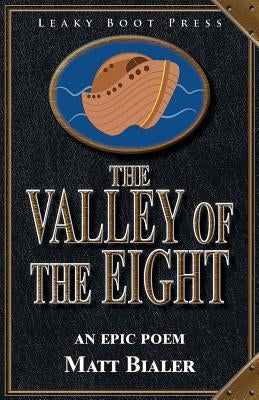 The Valley of the Eight by Bialer, Matt
