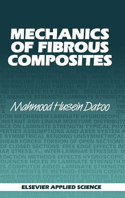 Mechanics of Fibrous Composites by Datoo, M. H.