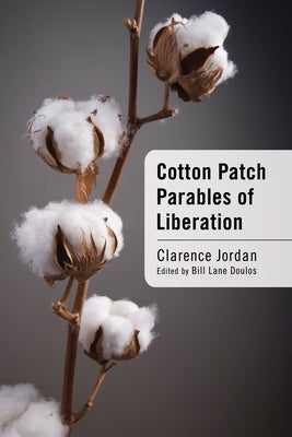 Cotton Patch Parables of Liberation by Jordan, Clarence