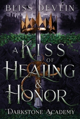 A Kiss of Healing & Honor by Devlin, Bliss