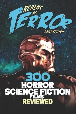 300 Horror Science Fiction Films Reviewed by Hutchison, Steve