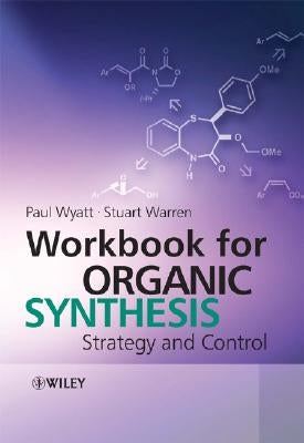 Workbook for Organic Synthesis by Wyatt, Paul