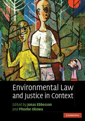 Environmental Law and Justice in Context by Ebbesson, Jonas