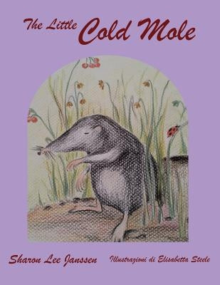 The Little Cold Mole by Janssen, Sharon Lee
