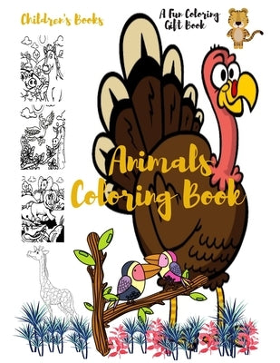 Children's Books-A Fun Coloring Gift Book-Animals Coloring Book: Let's your childrens start coloring! by Biolli, Catherine