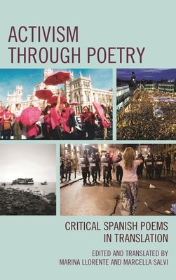 Activism through Poetry: Critical Spanish Poems in Translation by Llorente, Marina