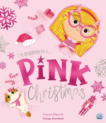 I'm Dreaming of a Pink Christmas by Frances Gilbert by Gilbert, Frances