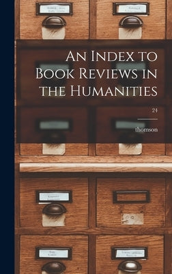 An Index to Book Reviews in the Humanities; 24 by Thomson