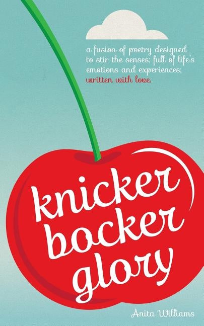 Knickerbocker Glory by Williams, Anita